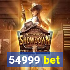 54999 bet